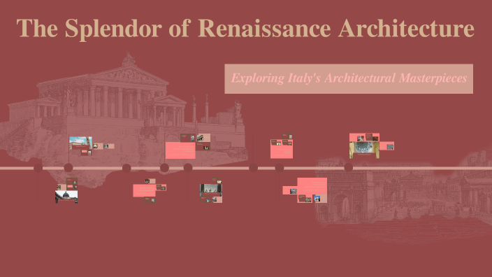 The Splendor of Renaissance Architecture by on Prezi