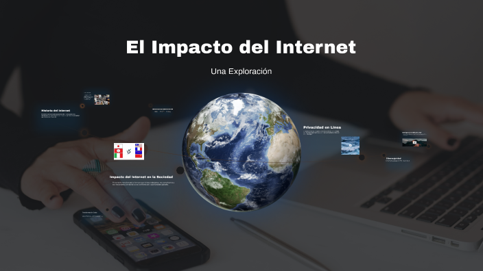 El Impacto del Internet by joahua ieazel sandoval barocio on Prezi