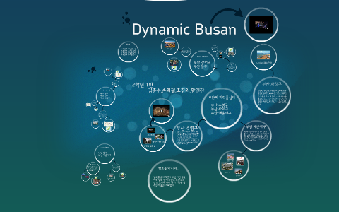 Dynamic Busan by 경외 조 on Prezi