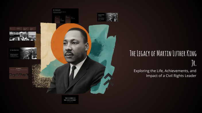 The Legacy of Martin Luther King Jr. by Mia h on Prezi
