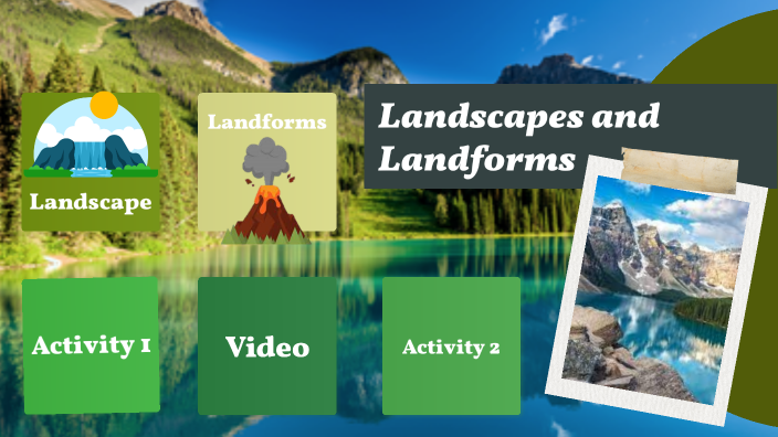 Landscapes and Landforms by kieran mchugh on Prezi