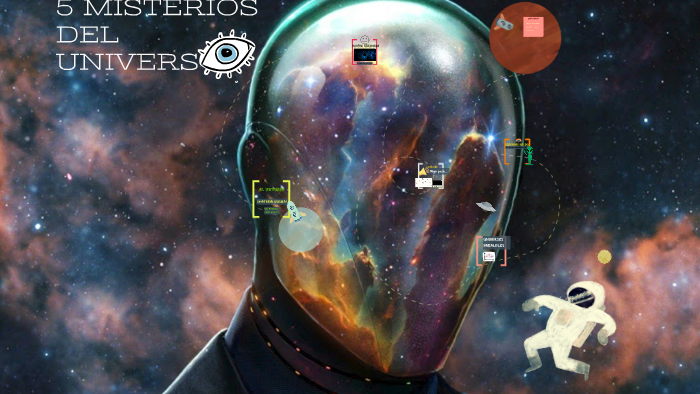 5 MISTERIOS DEL UNIVERSO by Asia Touati on Prezi