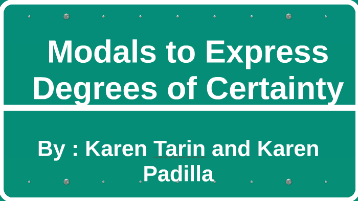 modals-to-express-degrees-of-certainty-by-karen-tarin-on-prezi