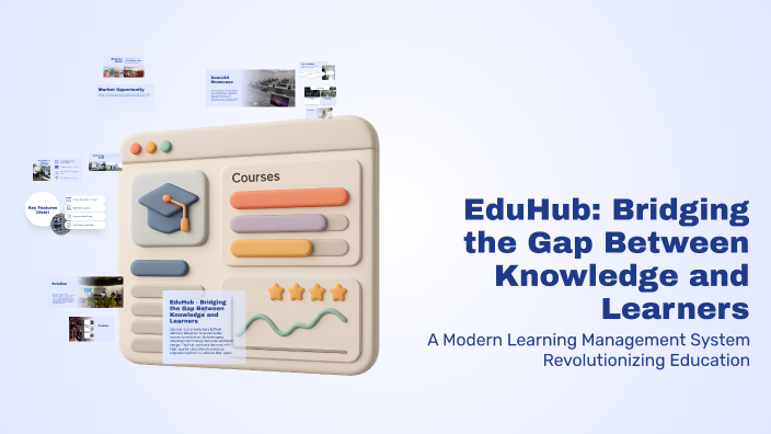 EduHub: Bridging the Gap Between Knowledge and Learners by Dharshana ...