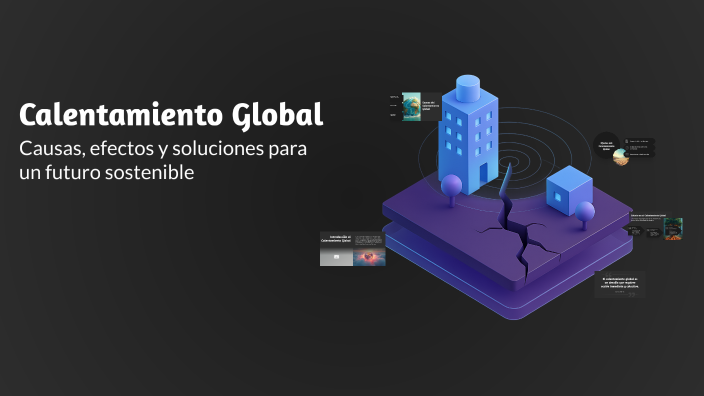 Calentamiento Global by santiago bello on Prezi