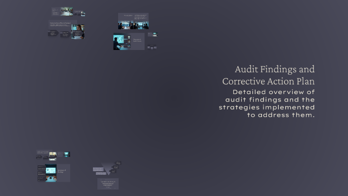 Audit Findings and Corrective Action Plan by Cindy Wasek on Prezi