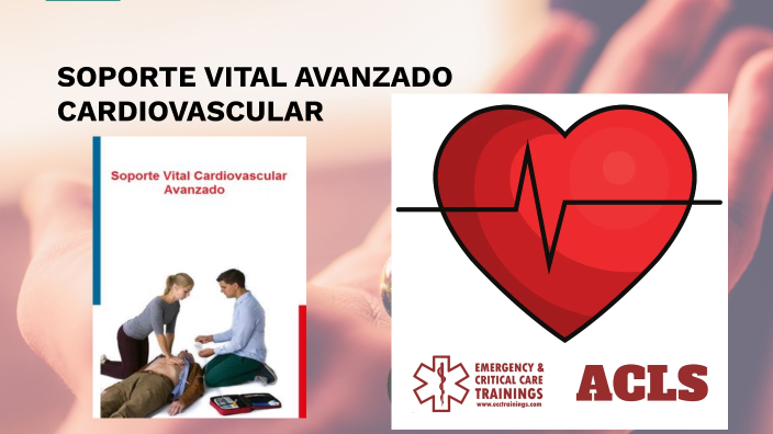 SOPORTE VITAL AVANZADO CARDIOVASCULAR By Margarett Gonzales On Prezi