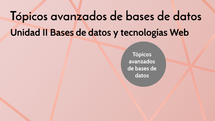 Tópicos avanzados de bases de datos by Fernanda Lugo on Prezi