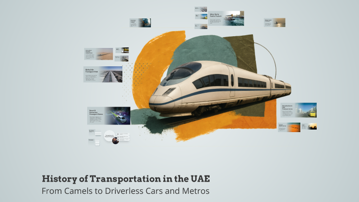 History of Transportation in the UAE by Abdalla Alnaqbi on Prezi