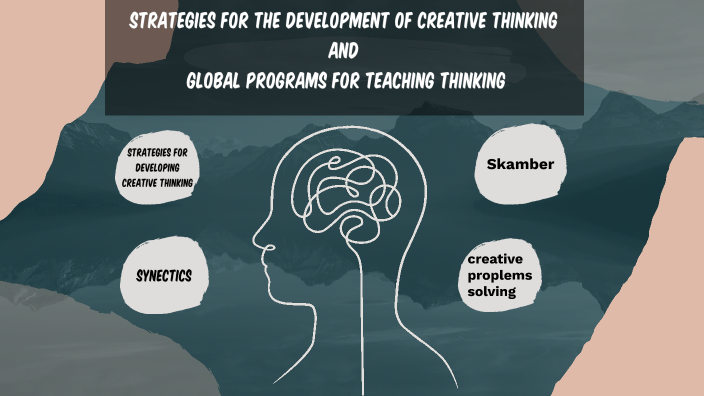 Strategies for the development of creative thinking and global programs ...