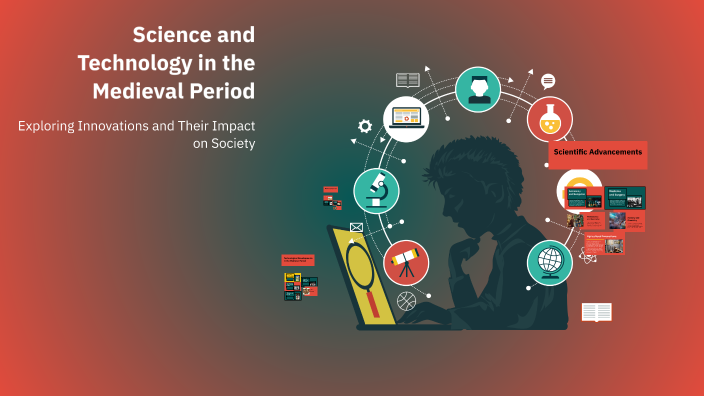 Science and Technology in the Medieval Period by Aaliyah Soriano on Prezi