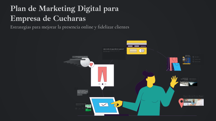 Plan de Marketing Digital para Empresa de Cucharas by Eva Miranda on Prezi