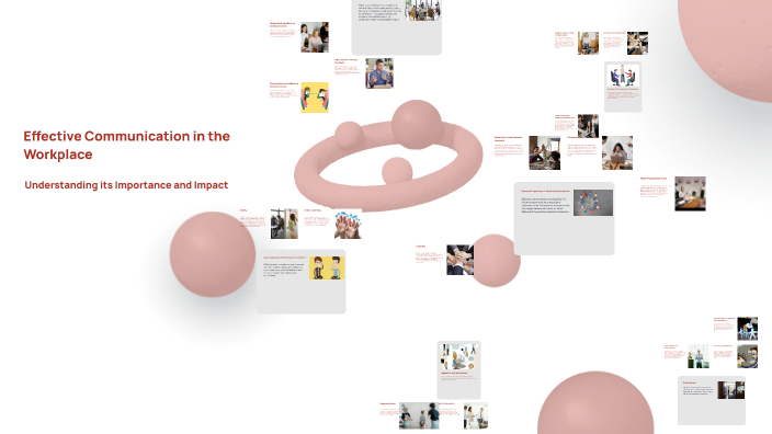 Effective Communication in the Workplace by Nyla Tolbert on Prezi
