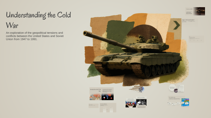 Understanding the Cold War by Rashleen Joly on Prezi