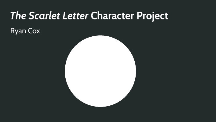 The Scarlet Letter Charcter Project by Ryan Cox on Prezi