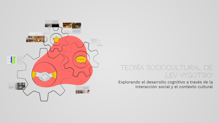 Teoría Sociocultural de Lev Vygotsky by Ulises Jimenez on Prezi