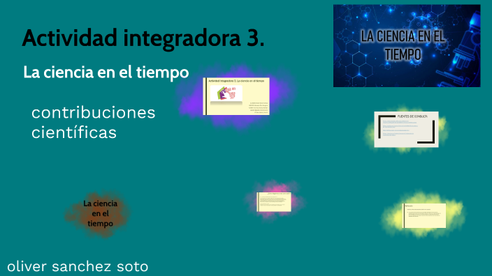 La ciencia en el tiempo by Oliver Sanchez Soto on Prezi