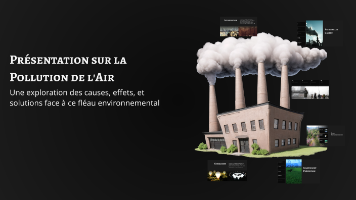 Présentation sur la Pollution de l'Air by mehdi boutel on Prezi