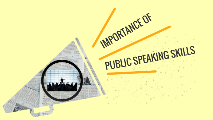 The Importance of Having Public Speaking Skills by Terra Creahan on Prezi