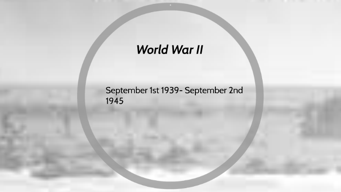 World War II by Gage Garcia on Prezi