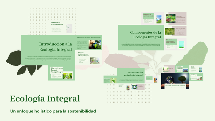 Ecología Integral by olga cruz on Prezi