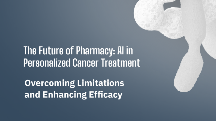 The Future of Pharmacy: AI in Personalized Cancer Treatment by Nikki ...