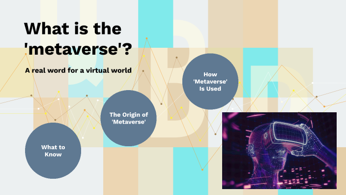 What Is The 'metaverse'? By 欣柔 B02周 On Prezi