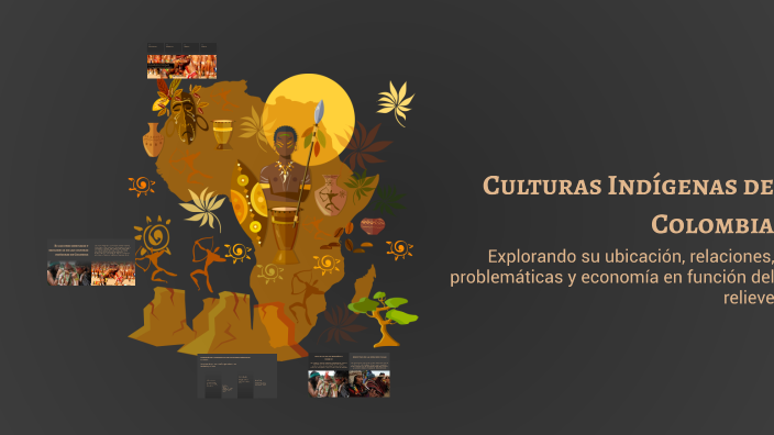 Culturas Indígenas de Colombia by Hyun Jung on Prezi