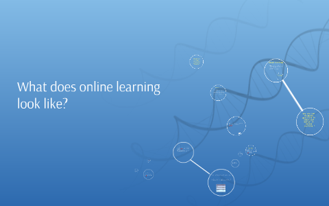 What does online learning look like? by john mcmahon on Prezi
