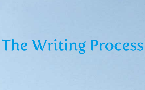 The Writing Process by Cary Simpson on Prezi