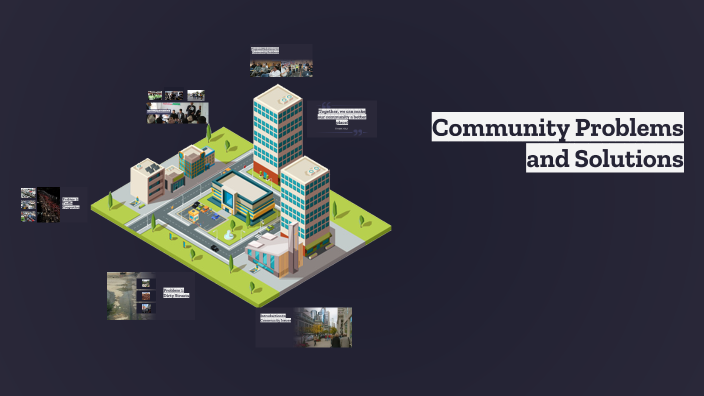 Community Problems and Solutions by Jessica avendaño escobedo on Prezi