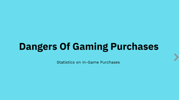 Dangers Of Gaming Purchases by Thomas Barklem on Prezi
