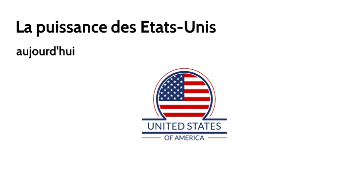 La puissance des etats unis by Margot Prochazka on Prezi