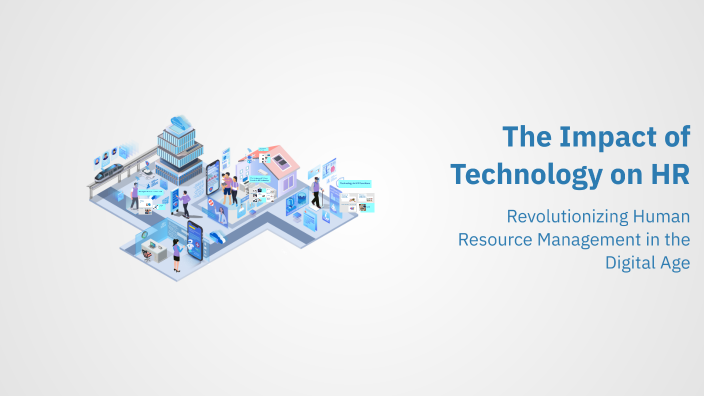 The Impact of Technology on HR by Aimira Avazbekova on Prezi