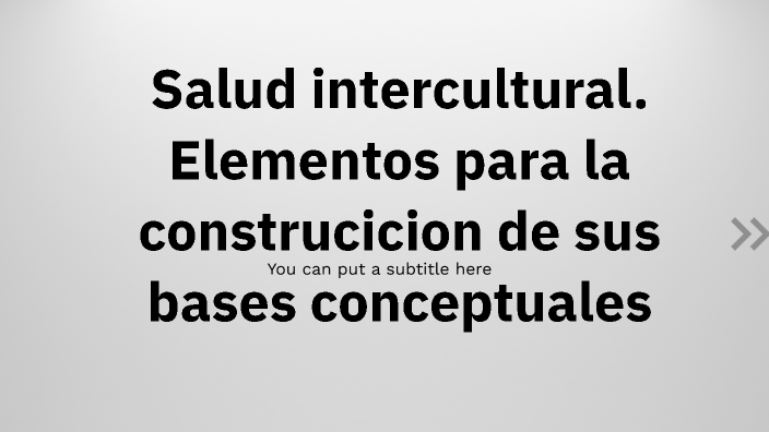 Salud intercultural. Elementos para la construcicion de sus bases