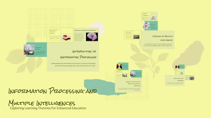 Information Processing and Multiple Intelligences by Emily Mendez on Prezi
