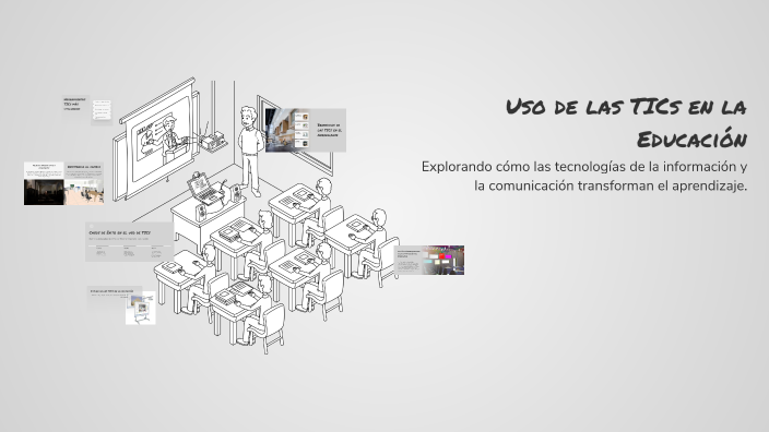 Uso de las TICs en la Educación by andrea gomez on Prezi