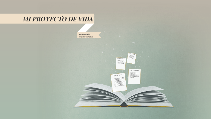 MI PROYECTO DE VIDA by santiago cruz on Prezi