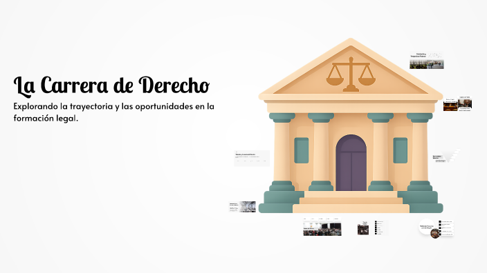 La Carrera de Derecho by RAFAEL VALDERRAMA ALVAREZ on Prezi