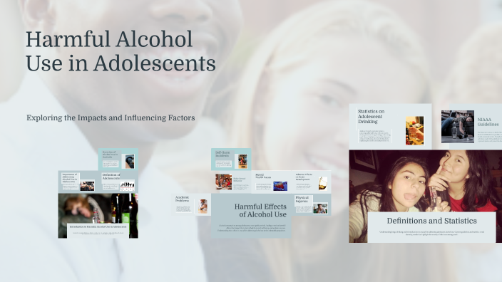 Harmful Alcohol Use in Adolescents by Bkc Covid on Prezi