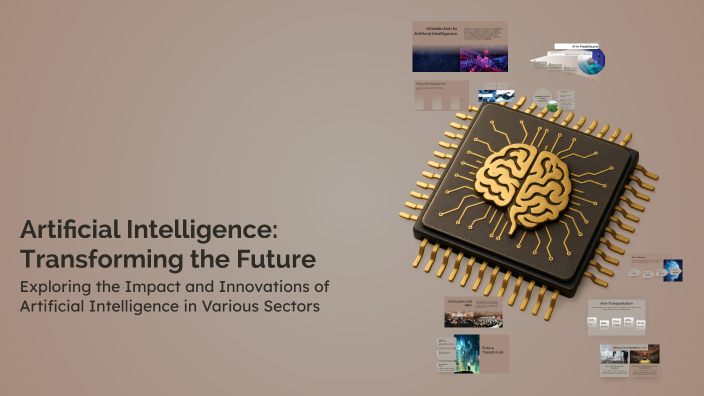 Artificial Intelligence: Transforming the Future by Nada Mohammed on Prezi
