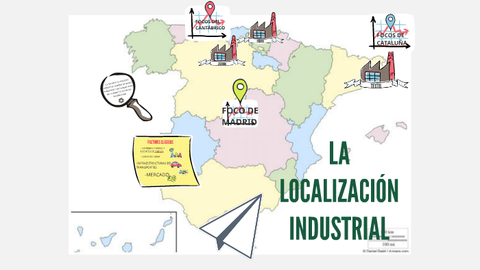 LA LOCALIZACIÓN INDUSTRIAL by carmen sanz de frutos marquez on Prezi