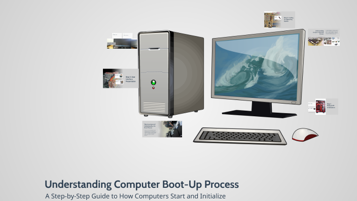 Understanding Computer Boot-Up Process by ahmed ghoneim on Prezi