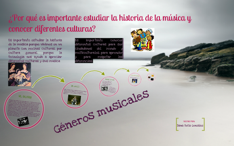 ¿Por qué es importante estudiar la historia de la música? by Dana ...