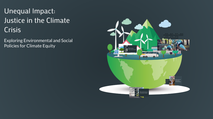 Unequal Impact: Justice in the Climate Crisis by Rabbani Shaik on Prezi