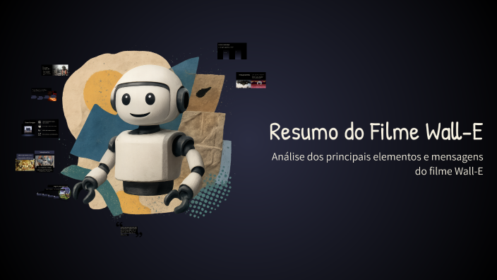 Resumo do Filme Wall-E by Kelly Santos Paiva on Prezi