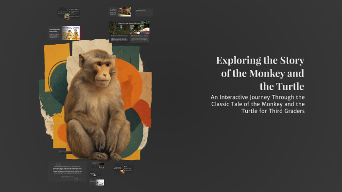 Exploring the Story of the Monkey and the Turtle by Wahida Somoker on Prezi
