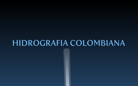 Hidrografia Colombiana By Ana Sepulveda