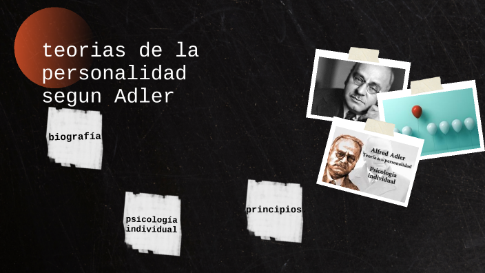 teoría de la personalidad según Adler by juana la cruz on Prezi