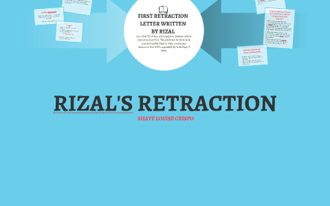 Rizal's Retraction By Shaye Crispo On Prezi